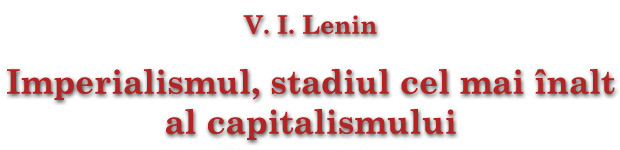 Imperialismul, stadiul cel mai &icirc;nalt al capitalismului